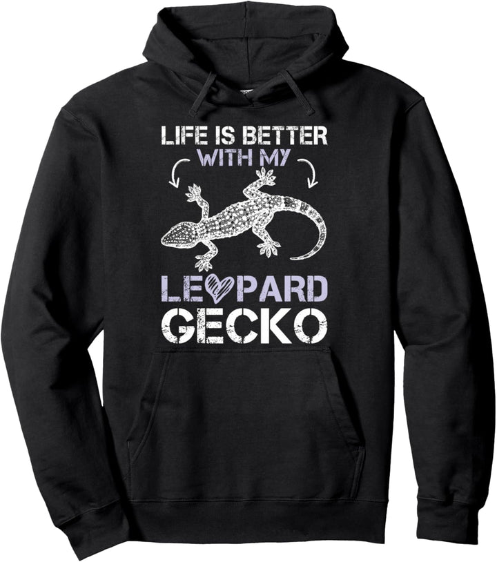 Life Is Better With My Leopard Gecko - Reptilien Pullover Hoodie