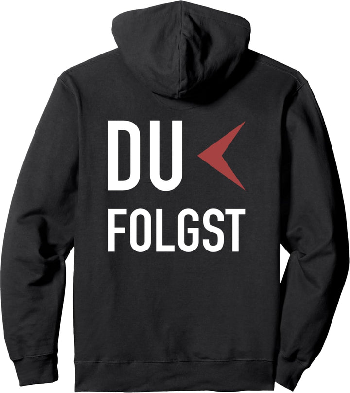 Manche Führen - Ich Führe Du Folgst - Manche Folgen Pullover Hoodie