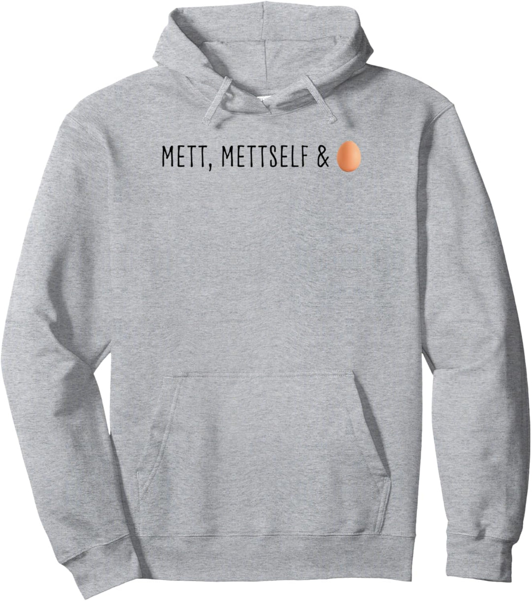 Mett, Mettself and Ei Pullover Hoodie