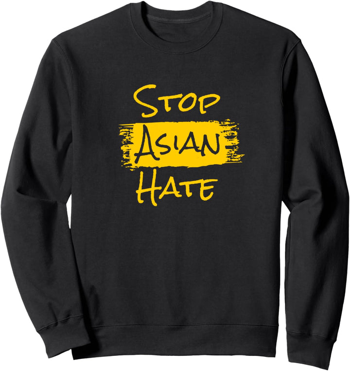 Stop Asian American Hate AAPI Racism Bad Sweatshirt