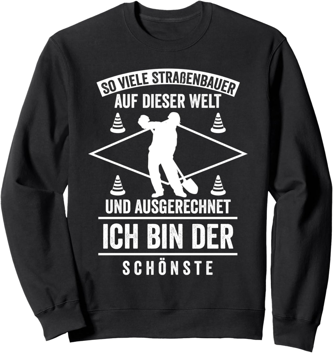 Strassenbauer Asphaltbauer Strassenbau Strassenwärter Sweatshirt
