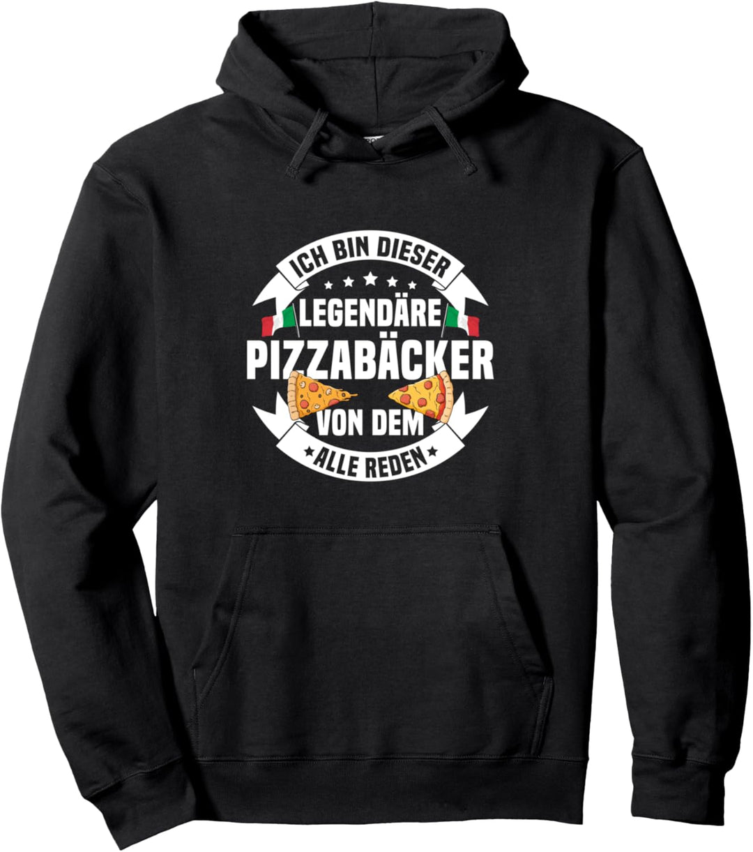 Ich Bin Dieser Legendäre Pizzabäcker Pizza Pullover Hoodie