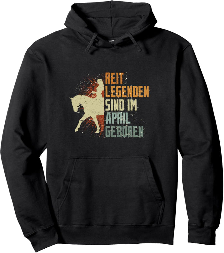 Reit Legenden sind im April geboren Reiterin Geburtstag Pullover Hoodie