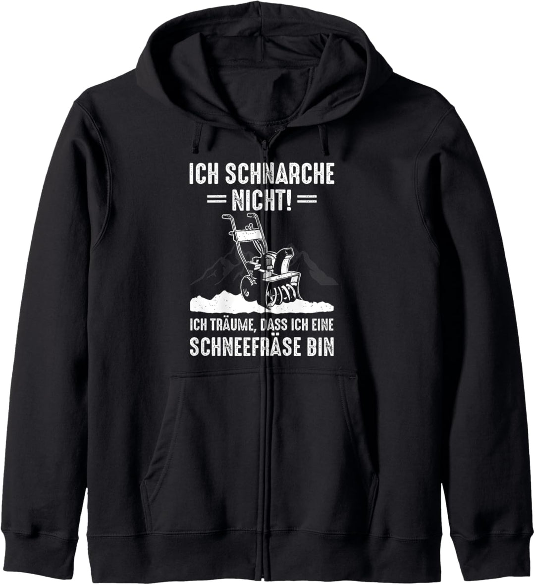 Ich Schnarche Nicht Ich Träume Dass Ich Eine Schneefräse Bin Kapuzenjacke
