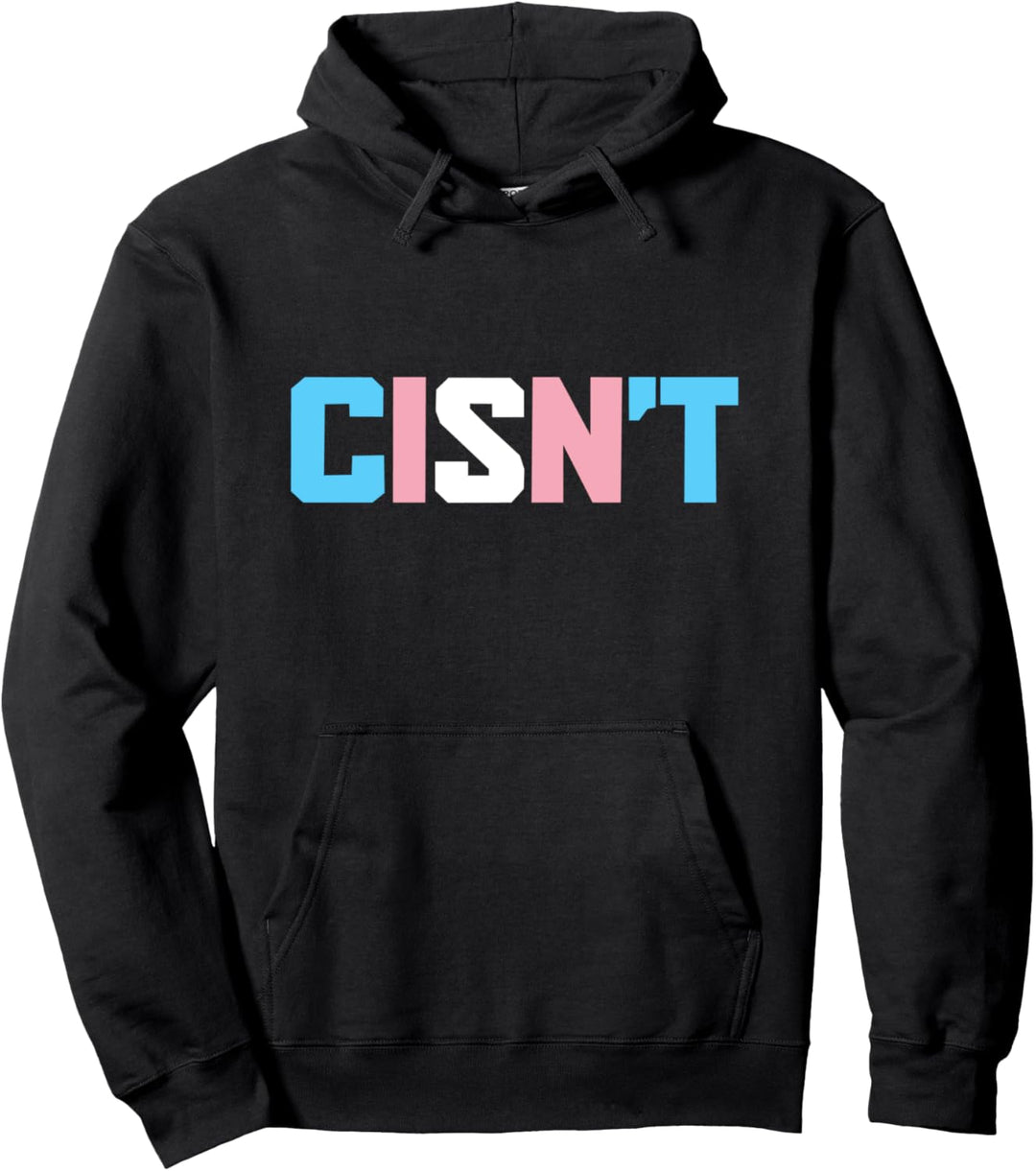 Transgender Trans Pride Flagge LGBTQ Funny Cisn't Pullover Hoodie