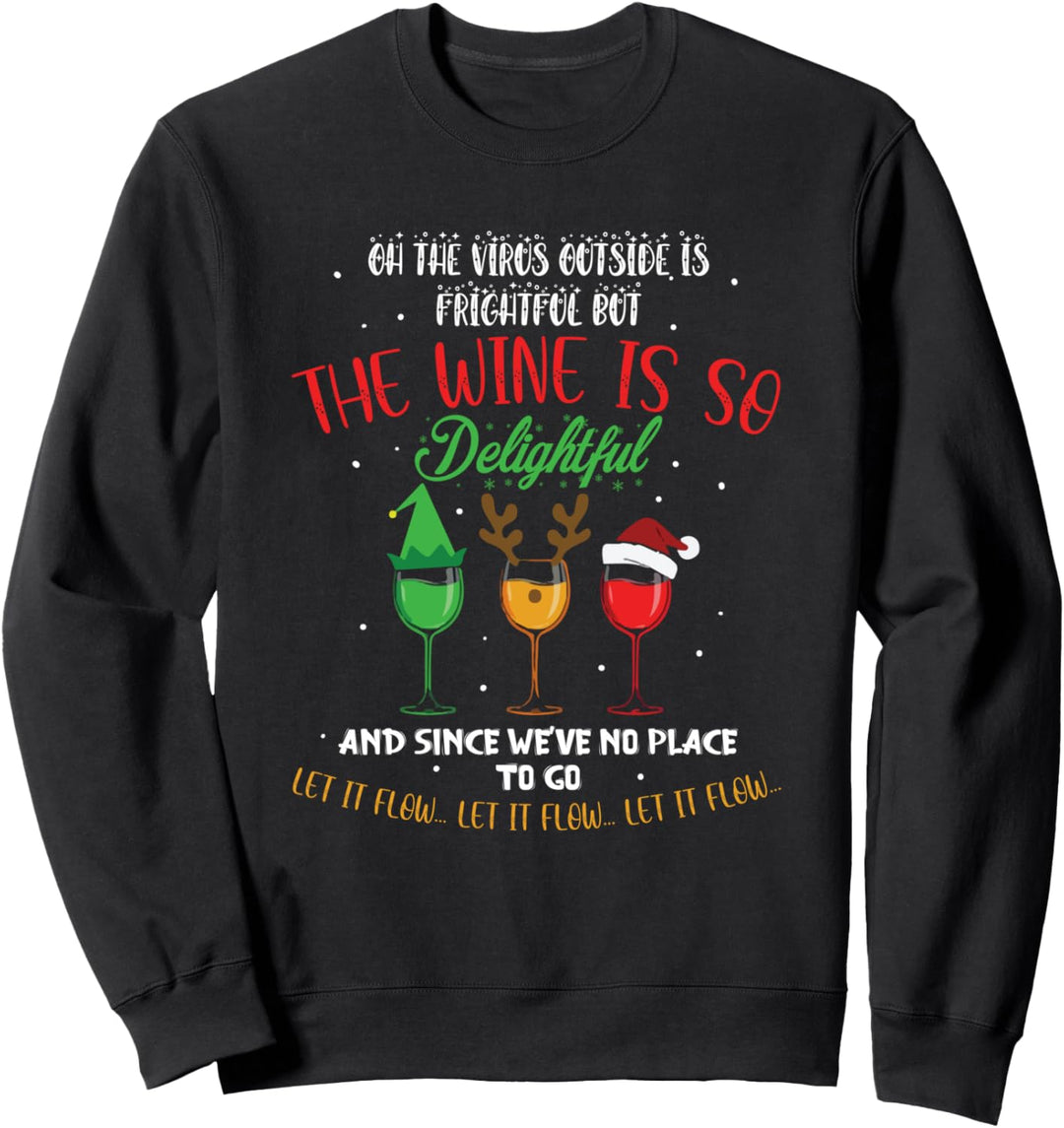 Oh Virus draussen ist schrecklich Wein ist herrlich Sweatshirt