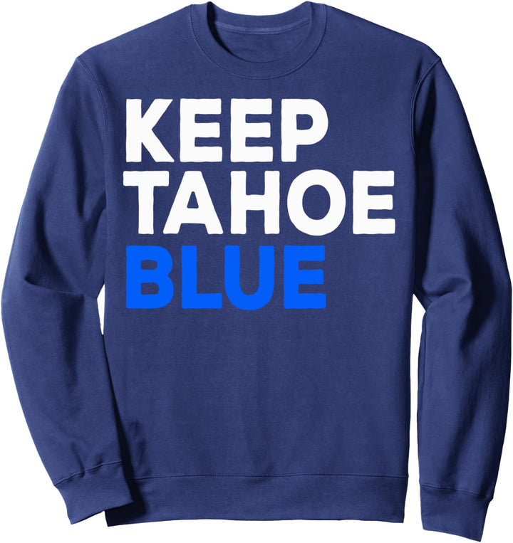 Keep Tahoe Blue Bold Text Sweatshirt