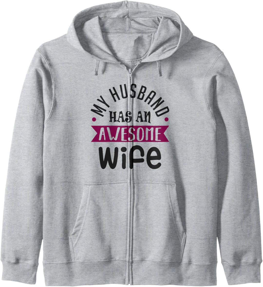 My Husband Has an Awesome Wife Funny Valentine's Day Kapuzenjacke