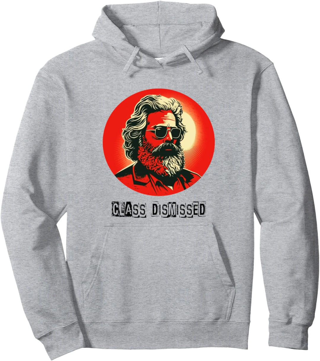Class Dismissed, Sozialist, Kommunist, Karl Marx Pullover Hoodie