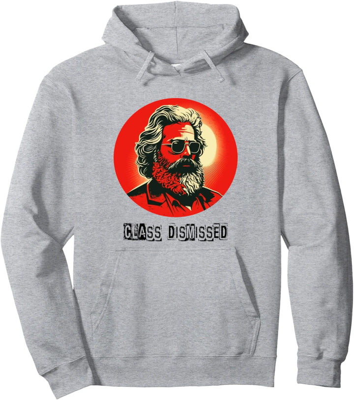 Class Dismissed, Sozialist, Kommunist, Karl Marx Pullover Hoodie
