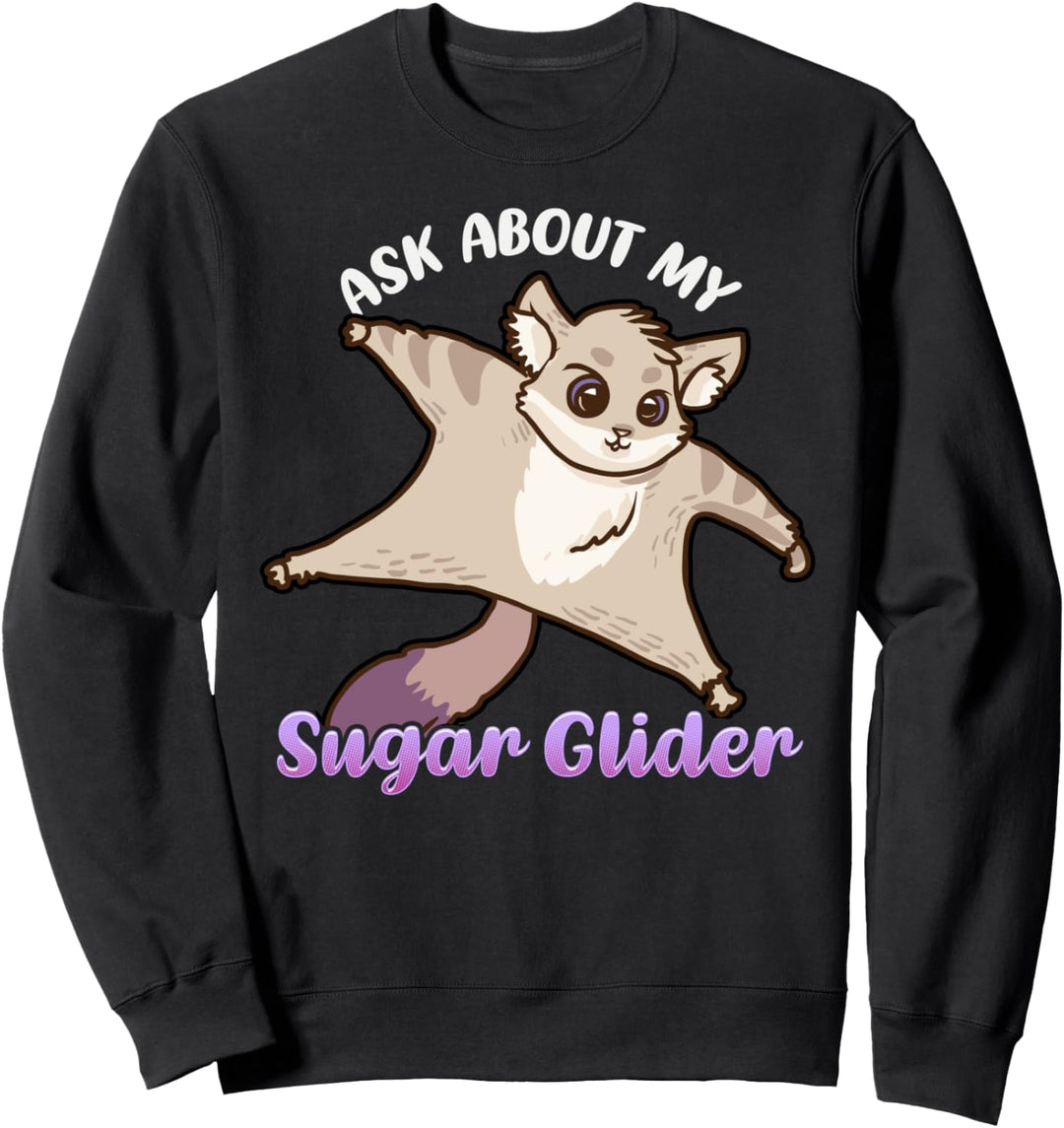 Fragen Sie mich nach meinem Sugar Glider Sweatshirt
