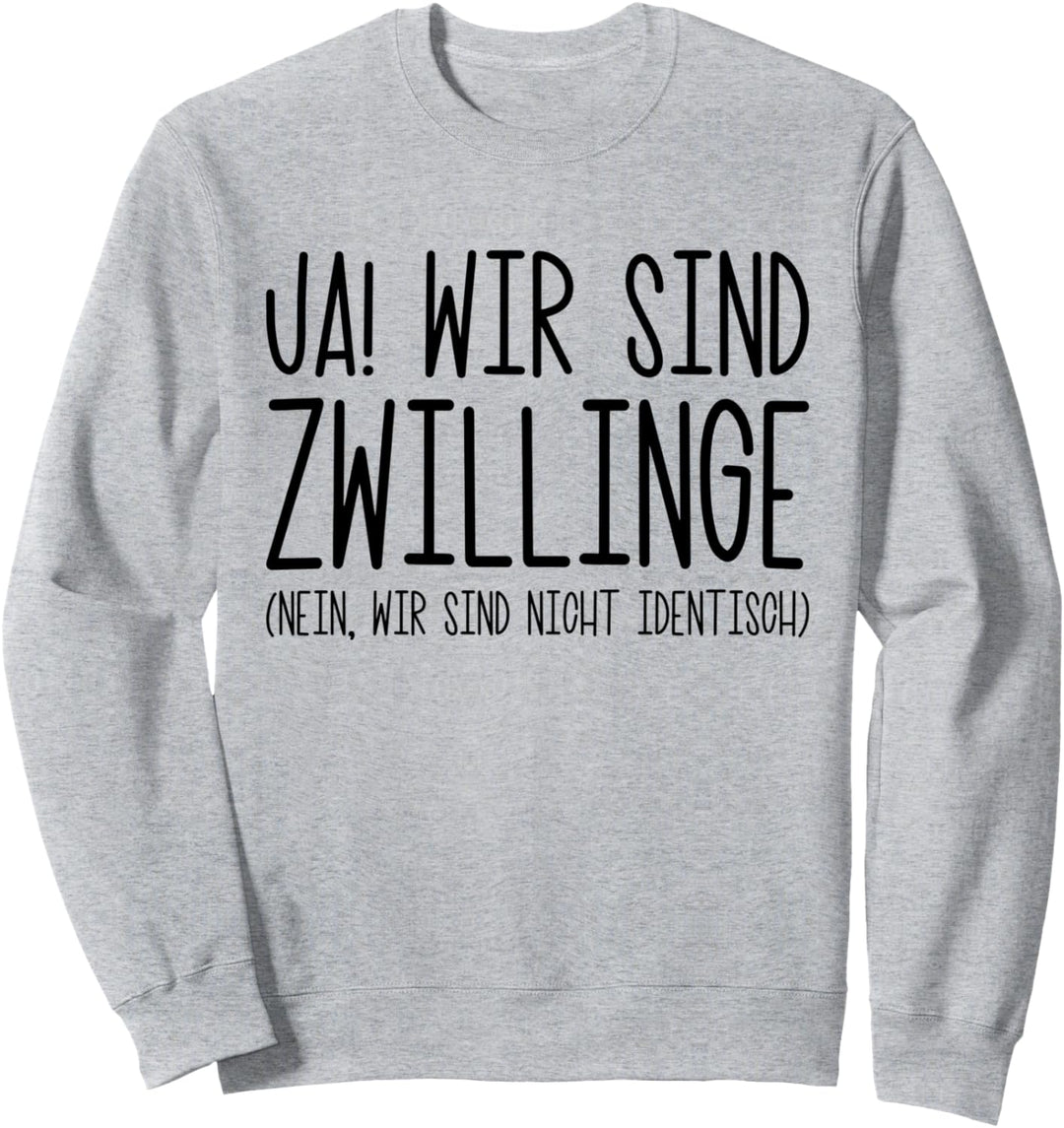 Zwillingsschwester Geschenk Zwillingsbruder Spruch Zwillinge Sweatshirt