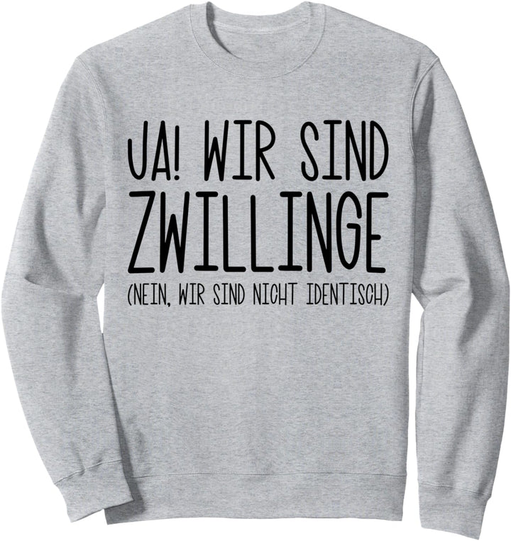 Zwillingsschwester Geschenk Zwillingsbruder Spruch Zwillinge Sweatshirt