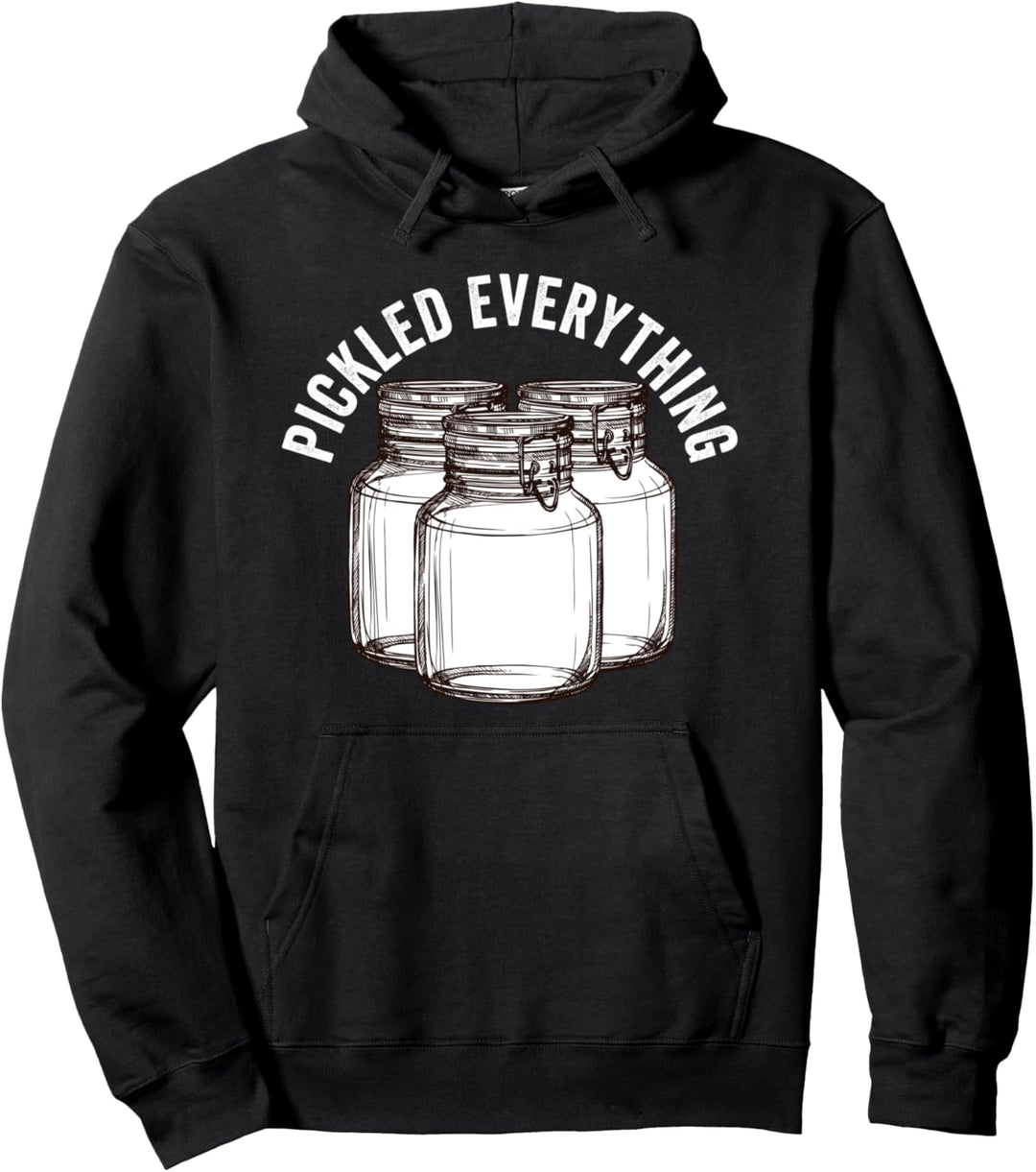 Pickled Everything Canning Season, Canning Gift Idea Pullover Hoodie