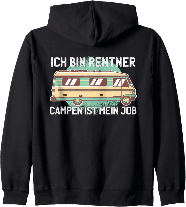 ICH BIN RENTNER - CAMPEN IST MEIN JOB - Camper Kapuzenjacke