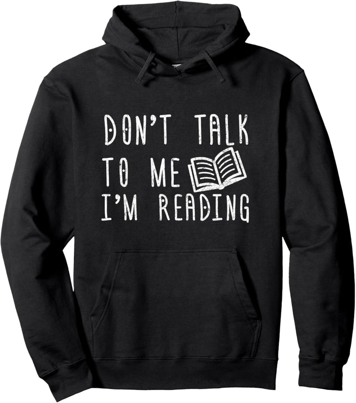 Buch Design Don't Talk To Me I'm Reading. Pullover Hoodie