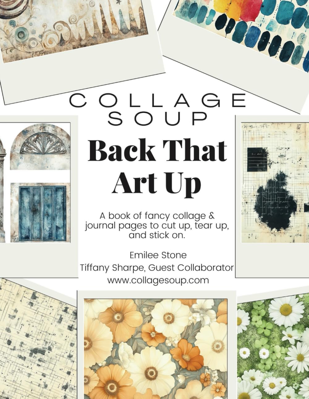 Collage Soup - Back That Art Up: Create Stunning Junk Journals & Mixed Media with 80 Pages of Retro