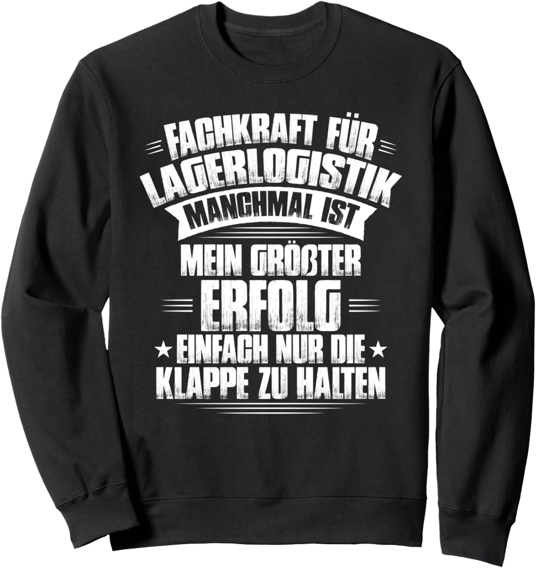Mein Grösster Erfolg Fachkraft Für Lagerlogistik Sweatshirt