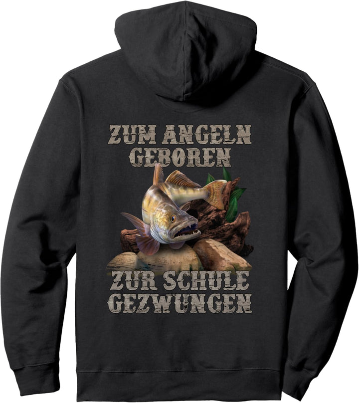 Zum Angeln geboren zur Schule gezwungen Zander Pullover Hoodie