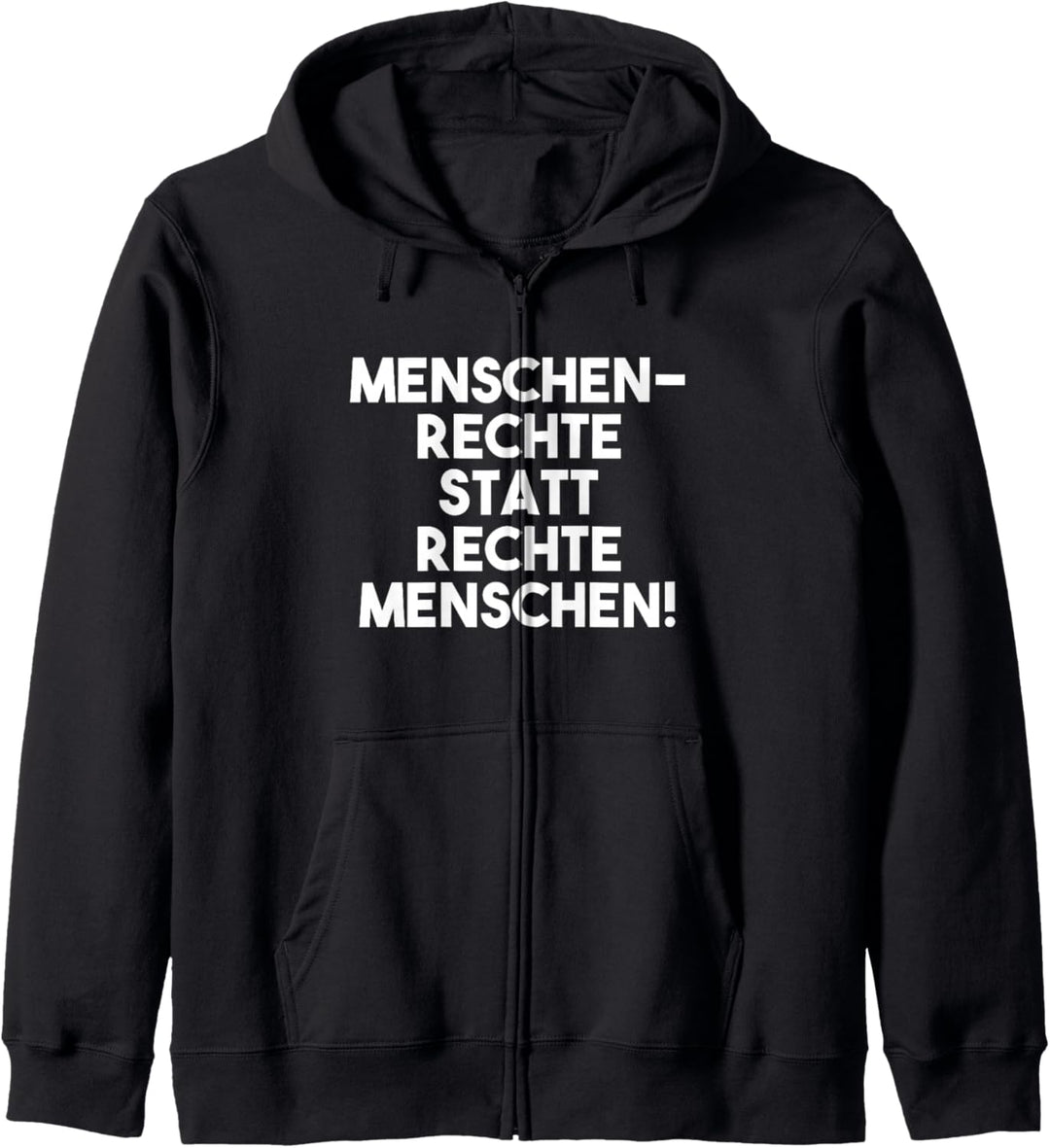 Menschenrechte statt rechte Menschen Antirassismus Kapuzenjacke