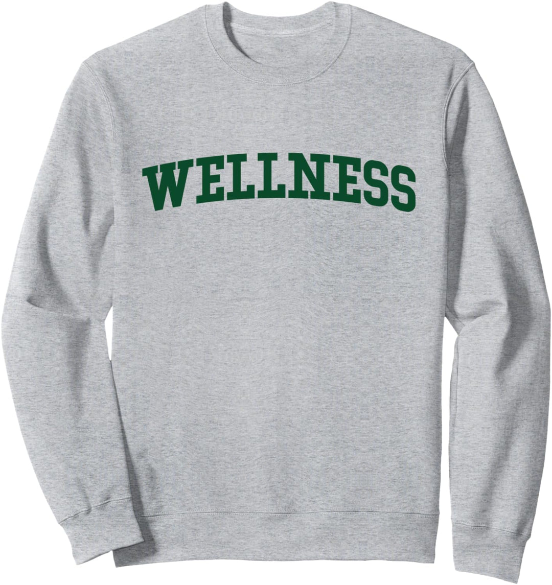 Wellness Sweatshirt