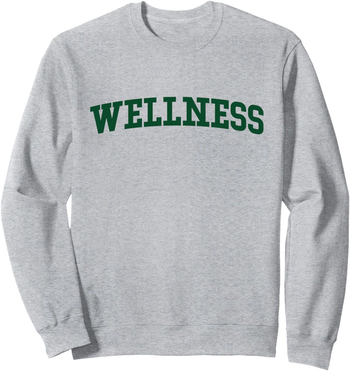 Wellness Sweatshirt