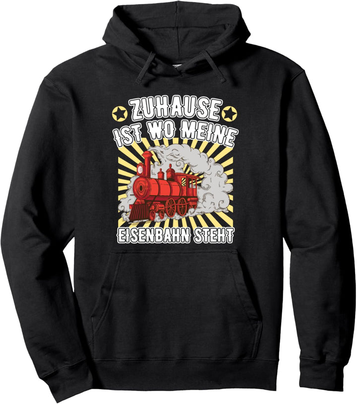 Zuhause ist wo meine Eisenbahn steht Modellbahn Geschenk Pullover Hoodie