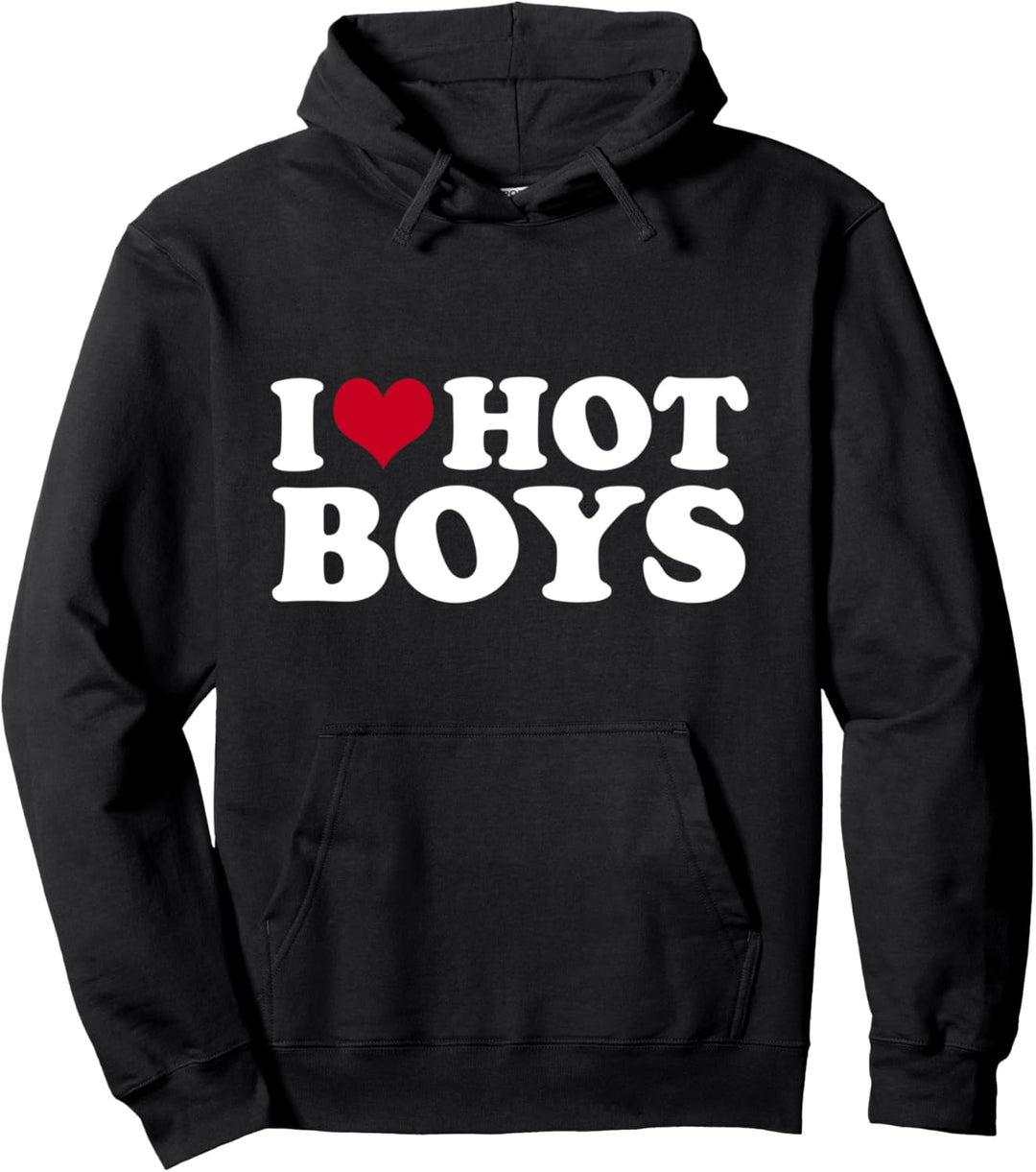 I Love Hot Boys Pullover Hoodie