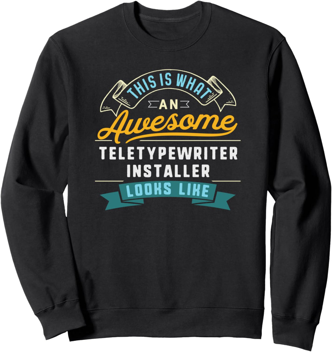 Lustige Fernschreiber Installateur Shirt Awesome Job Beruf Sweatshirt