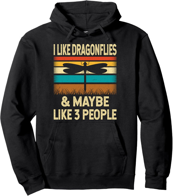 I Like Dragonflies & Maybe Like 3 People - Retro Vintage Pullover Hoodie