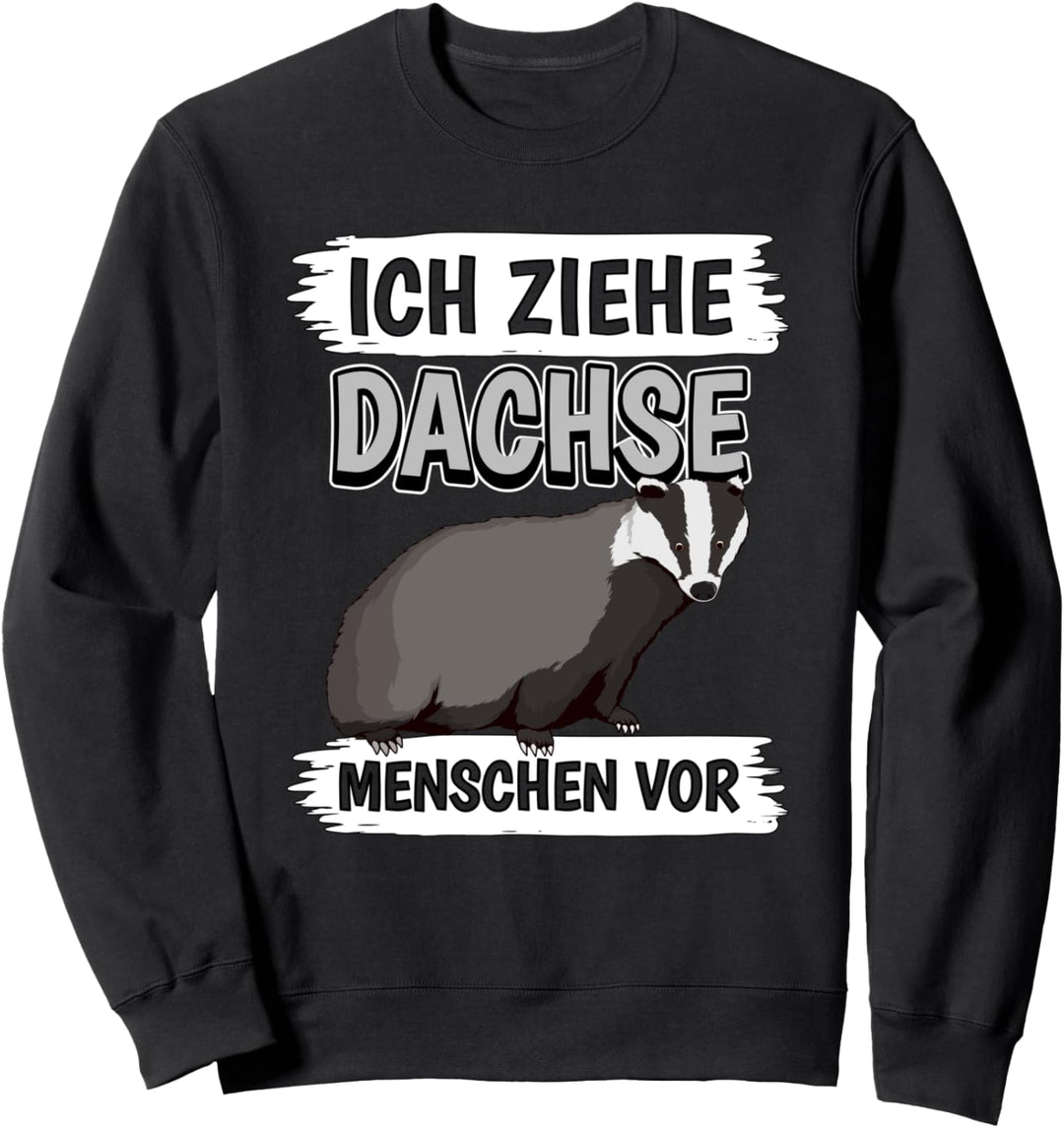 Ich ziehe Dachse Menschen vor Dachs Sweatshirt
