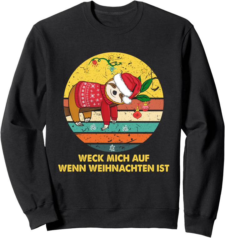 Faultier Weck Mich Auf Wenn Weihnachten Ist Sweatshirt