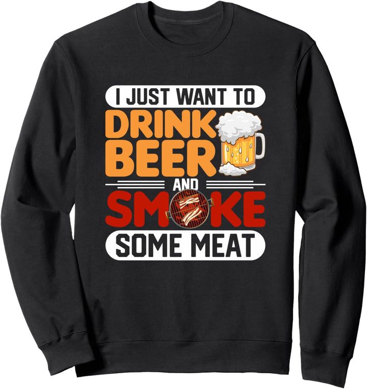 Drink Beer and Smoke Meat Funny BBQ Pit Master Grilling Sweatshirt