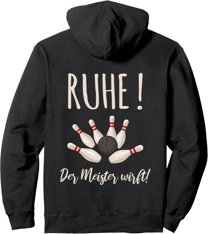 RUHE! Der Meister wirft | Bowling | Bowlingkugel | Bowler Pullover Hoodie