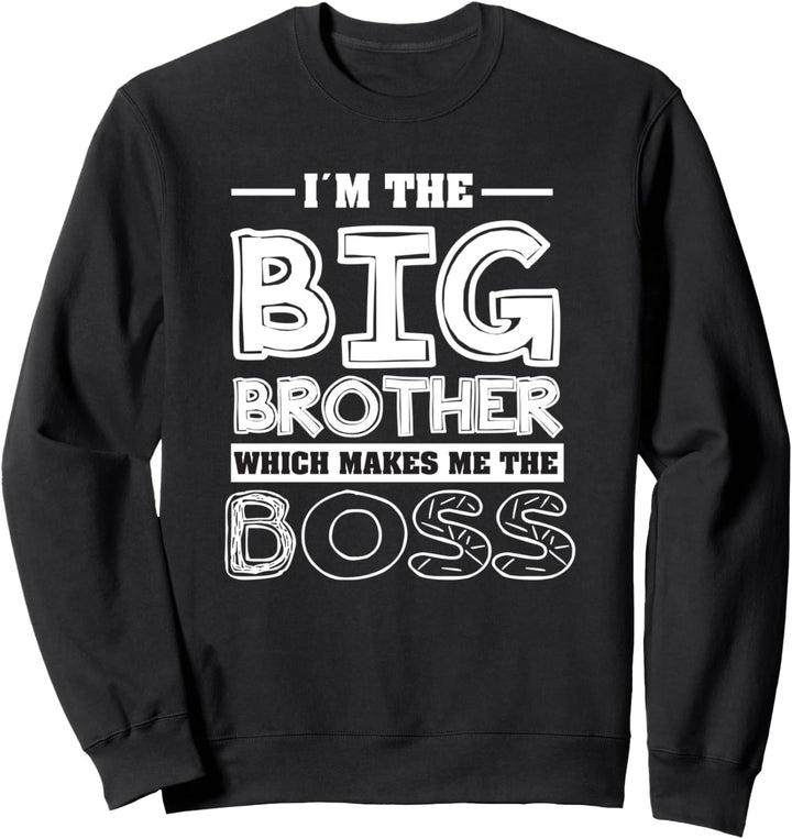 Ich bin der grosse Bruder, was mich zum Boss macht - Brother Sweatshirt