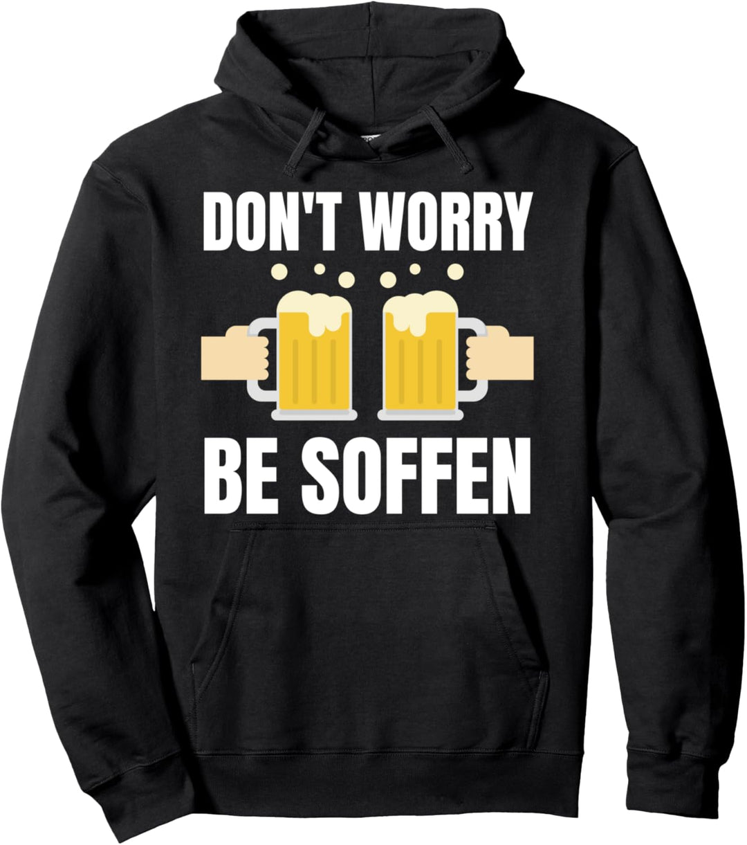 Don't Worry Besoffen - witziges Trink Pullover Hoodie