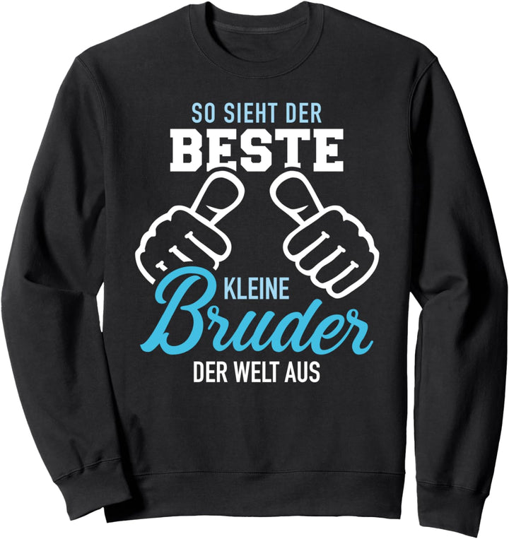 So sieht der beste kleine Bruder der Welt aus Sweatshirt