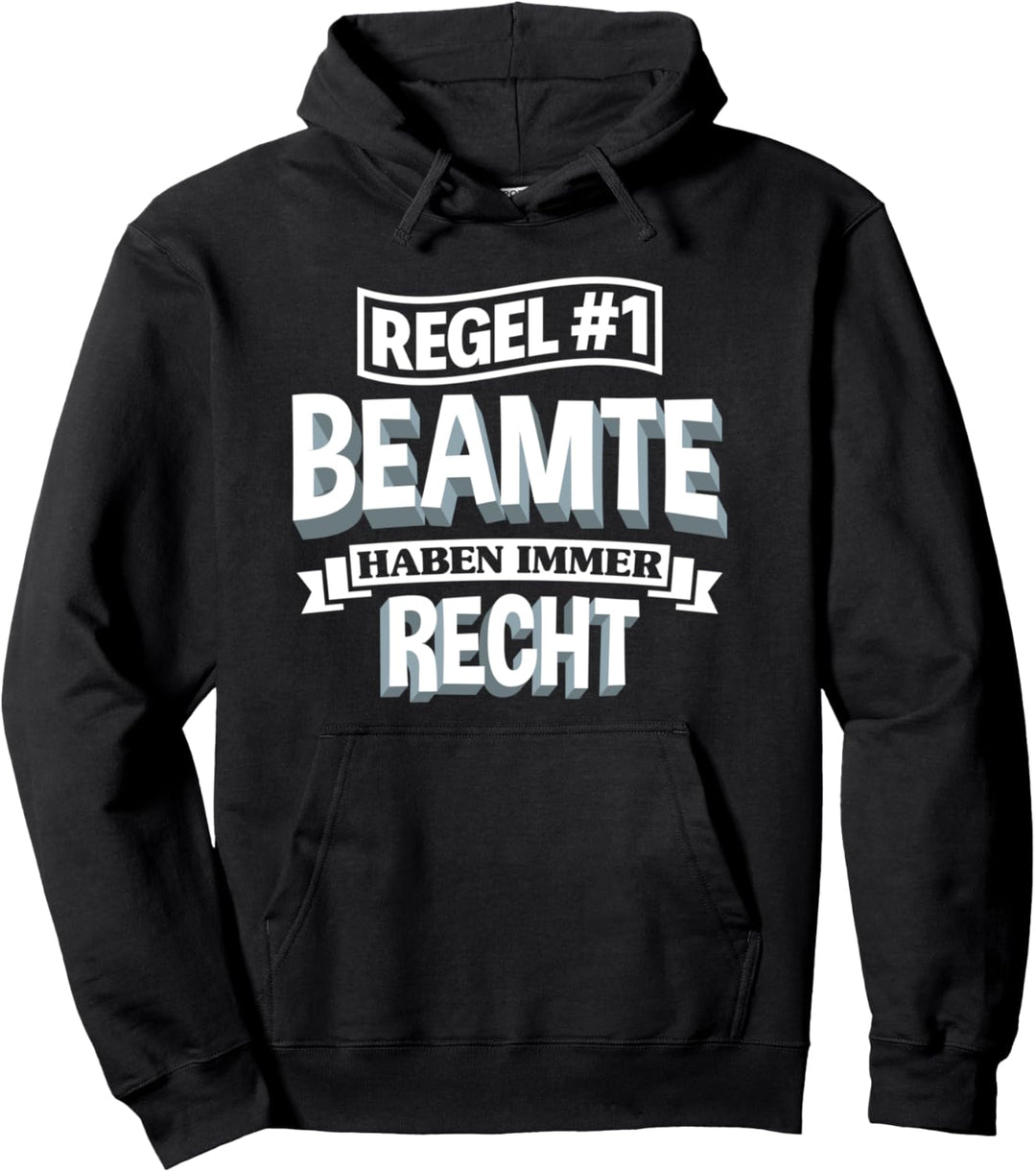 Beamter Beamte Spruch | Geschenk Beamtin | Witzig Beamtentum Pullover Hoodie