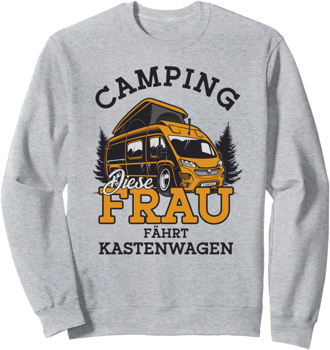 Kastenwagen - Diese Frau fährt Kastenwagen Sweatshirt