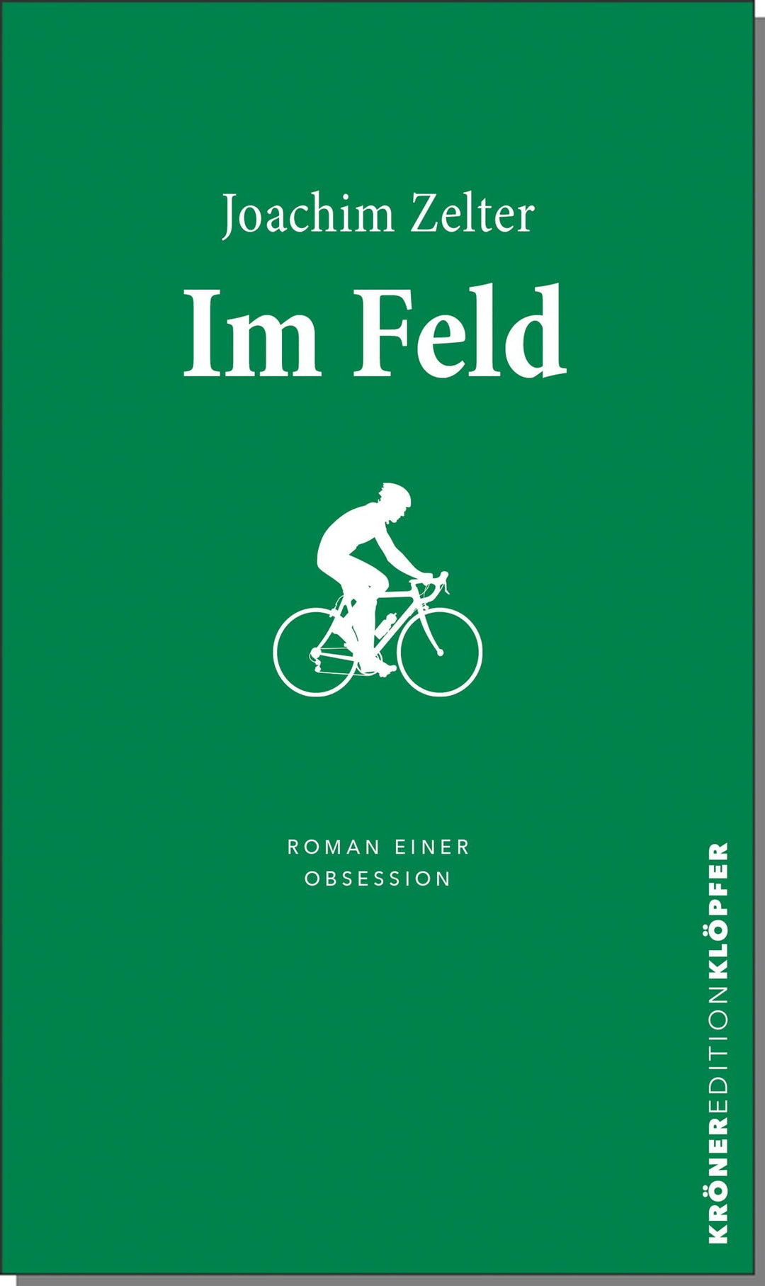 Im Feld: Roman einer Obsession (KrönerEditionKlöpfer), Paperback