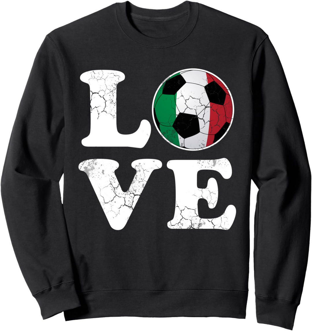 Love Italian Soccer Italia Football Italy Sports Sweatshirt