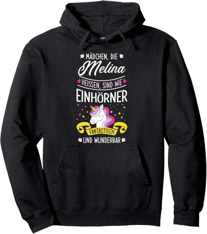 Mädchen die Melina heissen sind wie Einhörner Einhorn Pullover Hoodie