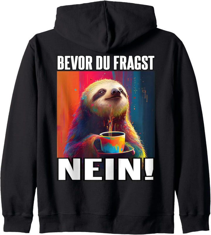 Faultier Spruch Lustig Geschenk I Bevor Du Fragst Nein Kapuzenjacke