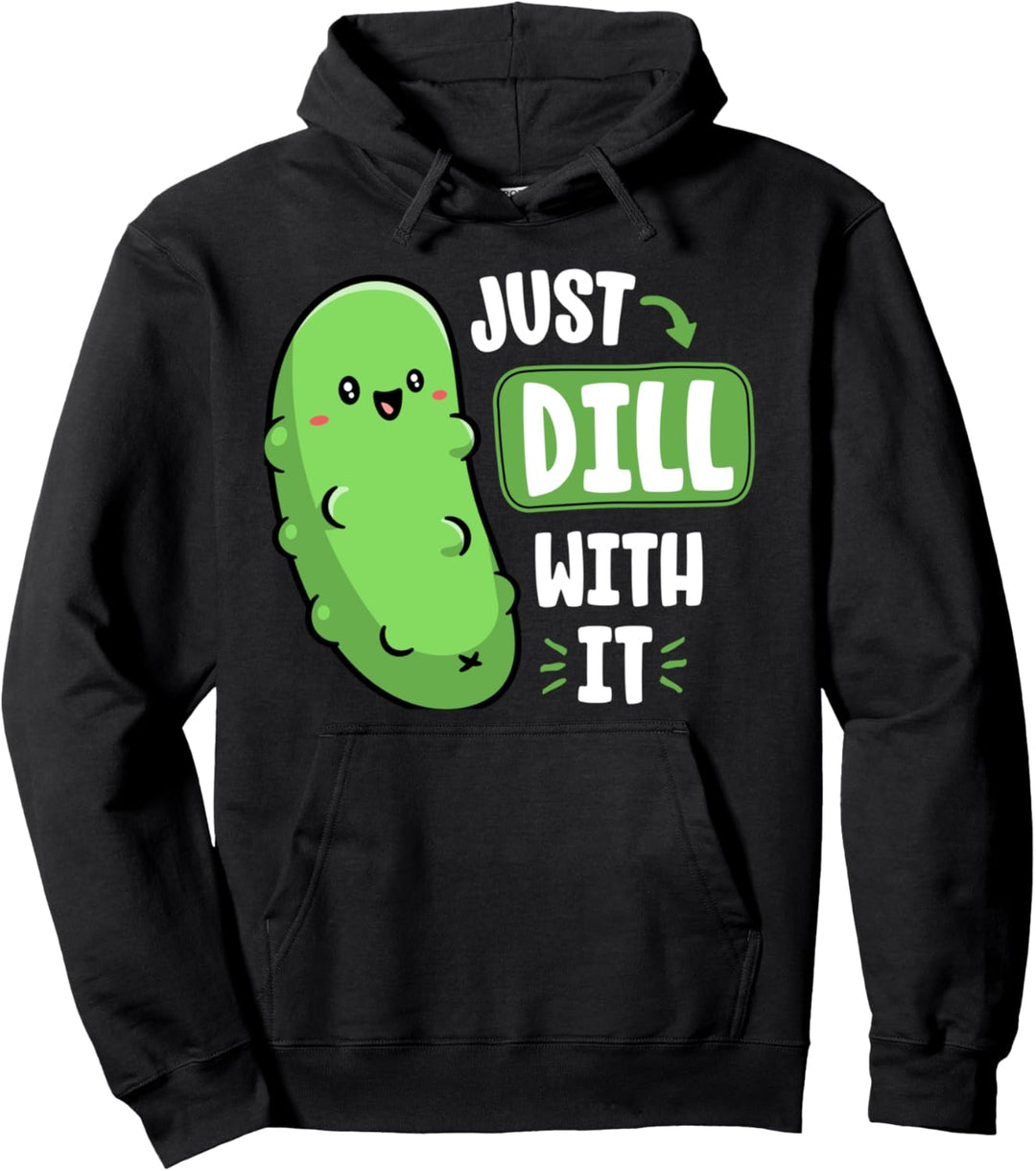 Dill With It Funny Pickle Pun Vegan Sarcastic Vegetable Pullover Hoodie
