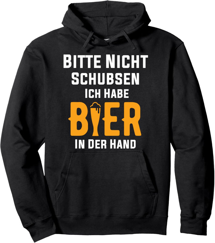 Bitte Nicht Schubsen - Lustiges Party Saufen Bier Trinker Pullover Hoodie