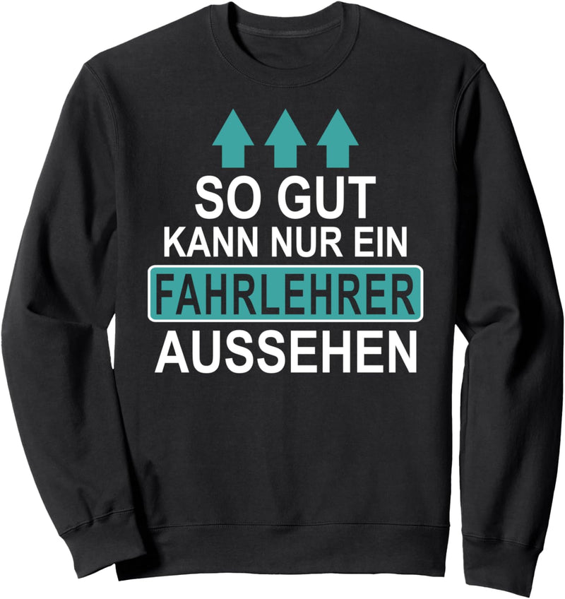 Fahrlehrer Lustige Sprüche Geschenk Fahrschule Sweatshirt