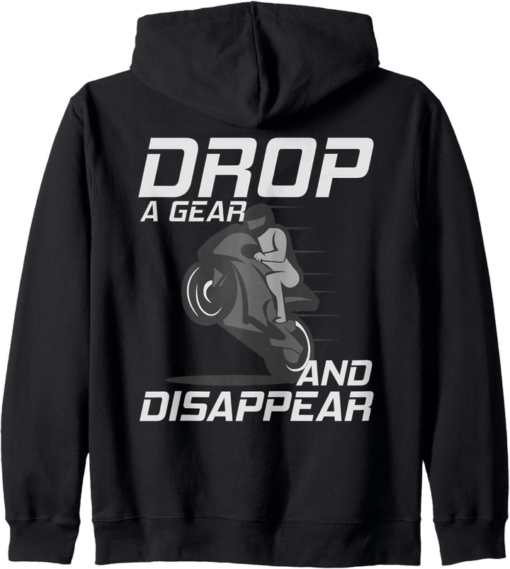 Lustiges Motorradgeschenk – Drop A Gear and disappear Road Bike Kapuzenjacke