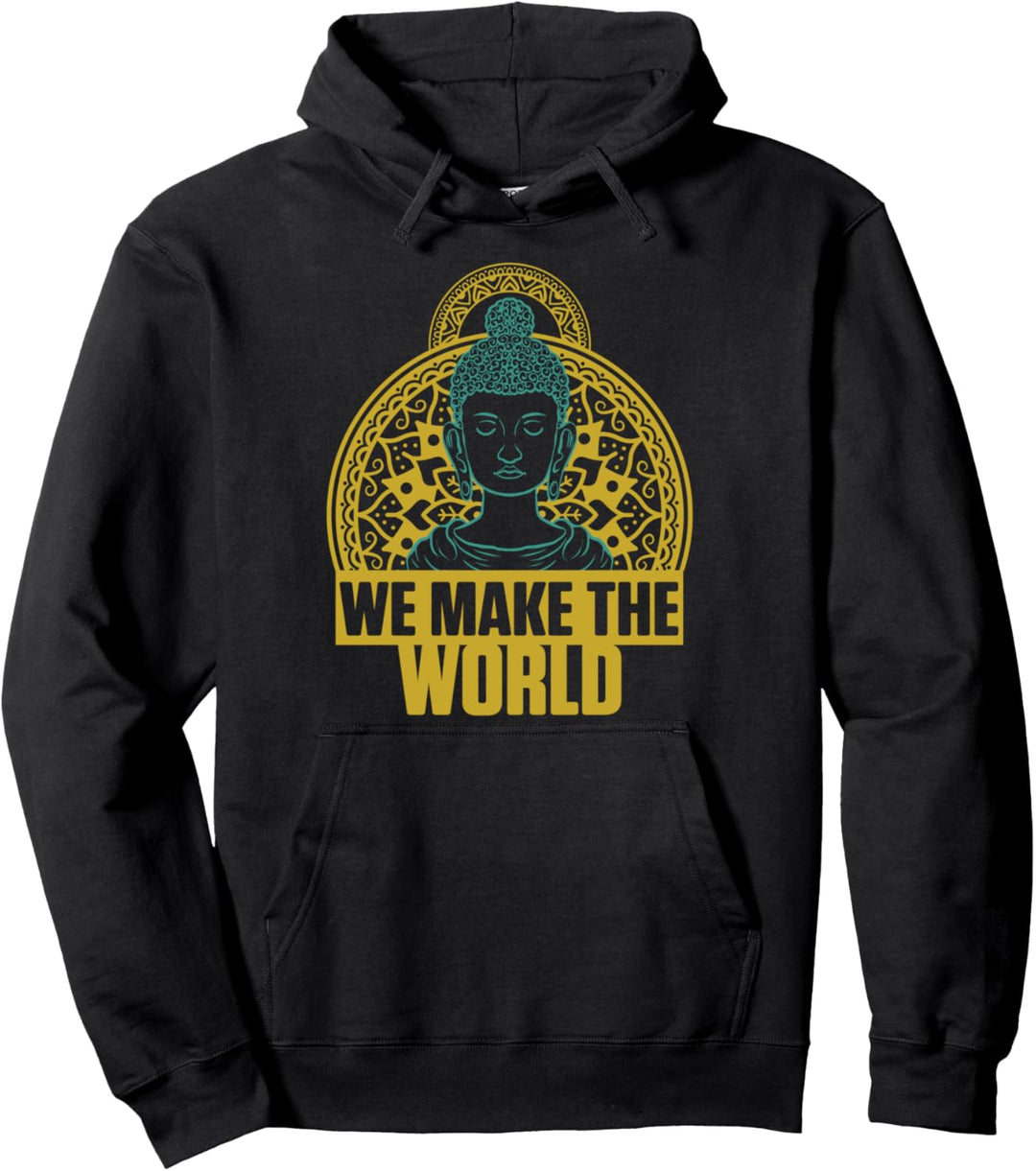 Kreieren Die Welt Buddha Meditation Yoga Zen Om Geschenk Pullover Hoodie