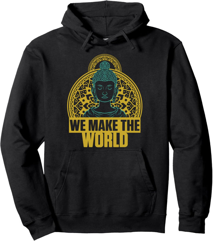 Kreieren Die Welt Buddha Meditation Yoga Zen Om Geschenk Pullover Hoodie