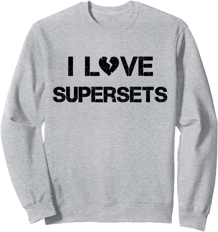 Ich liebe Supersets - Gym Workout Fitness Sweatshirt